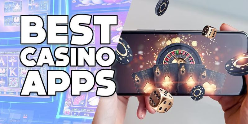 App casino được xem là có thể mang cả sòng bạc trong tay