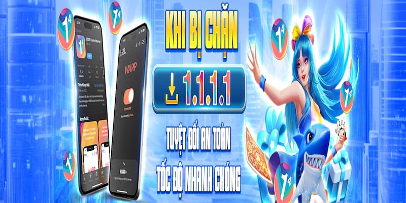 Tải 1.1.1 khi bị chặn mạng