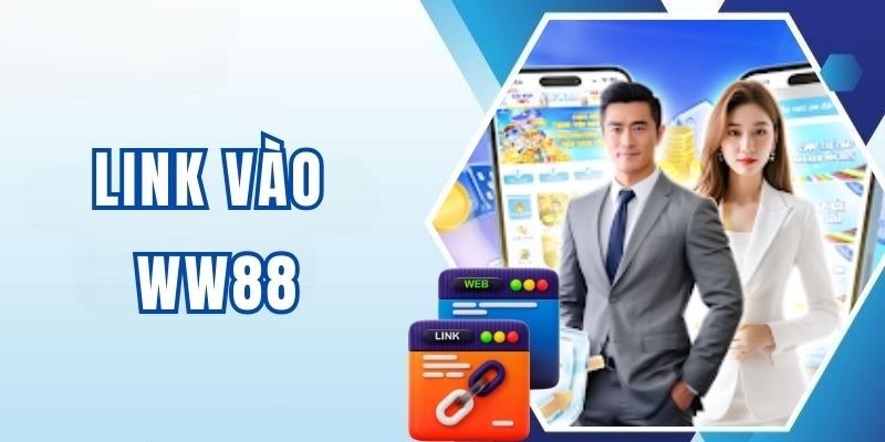 Đường link vào WW88 siêu tốc, chuẩn xác